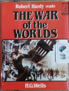 The War of the Worlds written by H.G. Wells performed by Robert Hardy on Cassette (Abridged)